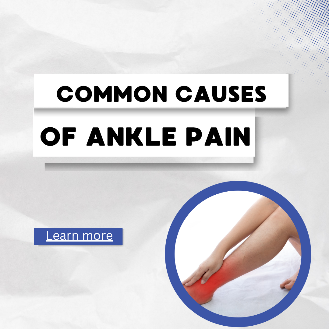 COMMON CAUSES OF ANKLE PAIN – Comfys Care